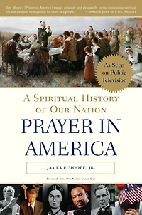 Prayer America: A Spiritual History of Our Nation