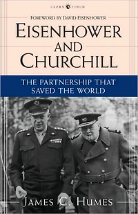 Eisenhower and Churchill: the Partnership That Saved World