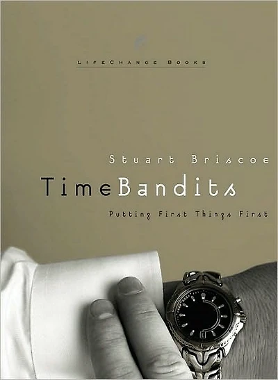 Time Bandits: Putting First Things