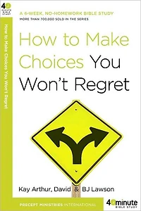 How to Make Choices You Won't Regret