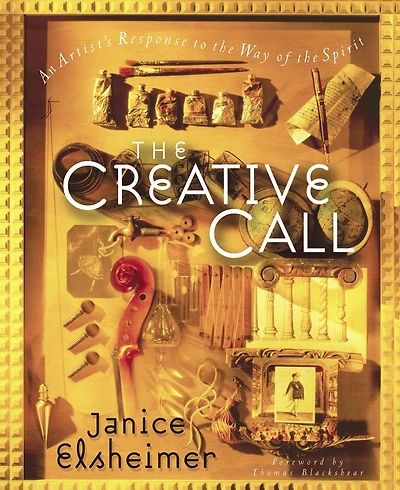 the Creative Call: An Artist's Response to Way of Spirit