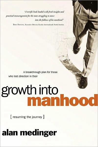 Growth into Manhood: Resuming the Journey
