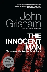 The Innocent Man: Murder and Injustice a Small Town