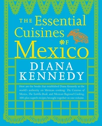 The Essential Cuisines of Mexico: A Cookbook