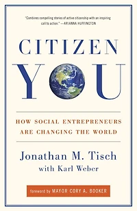 Citizen You: How Social Entrepreneurs Are Changing the World