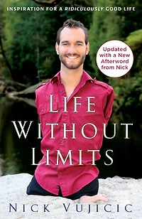 Life Without Limits: Inspiration for a Ridiculously Good