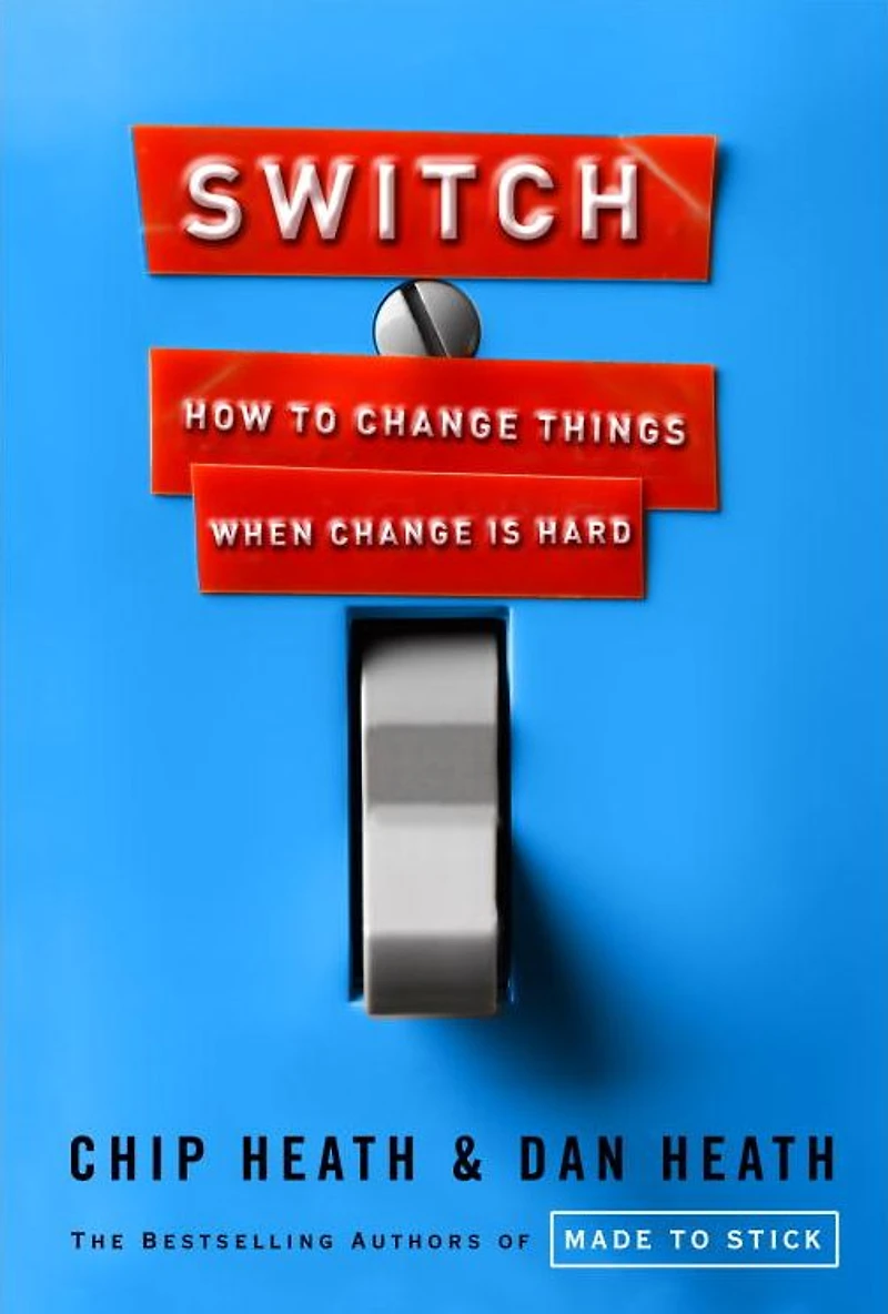Switch: How to Change Things When Is Hard