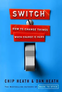 Switch: How to Change Things When Is Hard