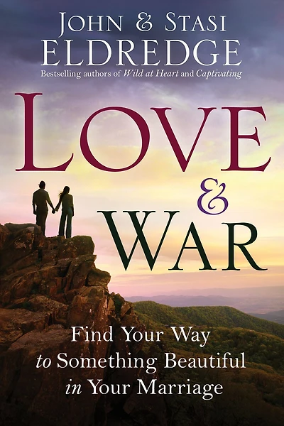 Love and War: Find Your Way to Something Beautiful Marriage
