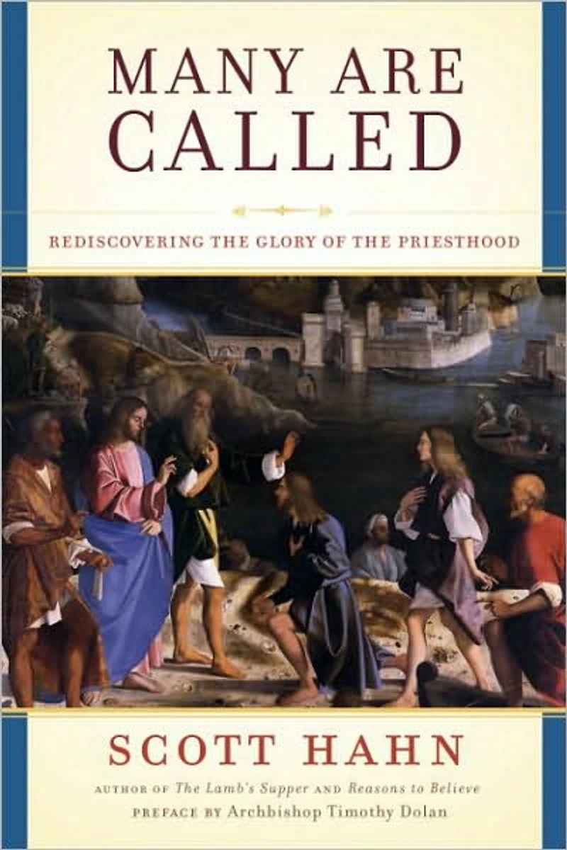 Many Are Called: Rediscovering the Glory of Priesthood