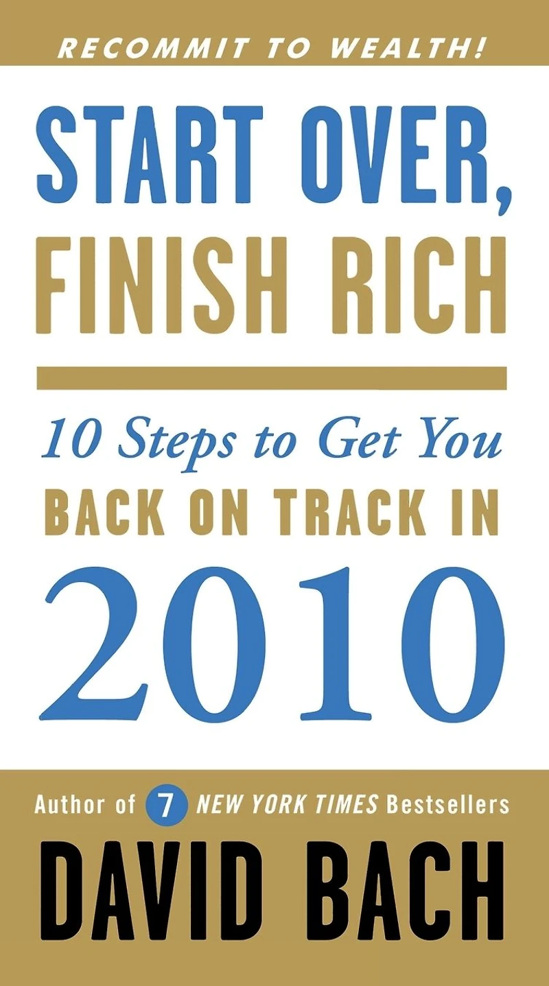 Start Over, Finish Rich: 10 Steps to Get You Back on Track 2010