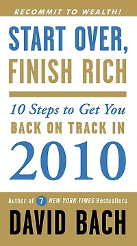 Start Over, Finish Rich: 10 Steps to Get You Back on Track 2010