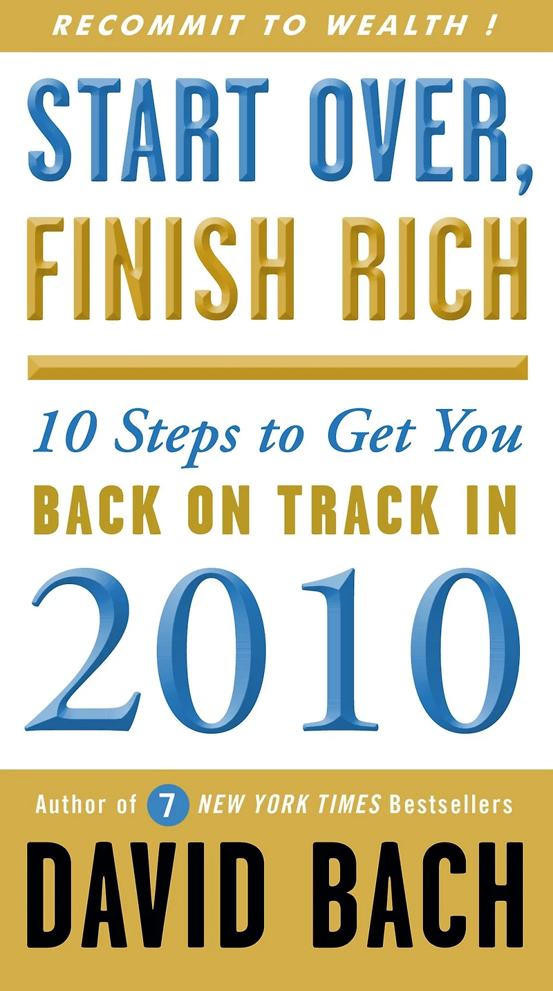 Start Over, Finish Rich: 10 Steps to Get You Back on Track 2010