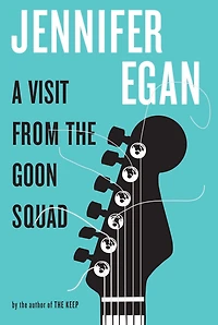 A Visit from the Goon Squad (Pulitzer Prize Winner)