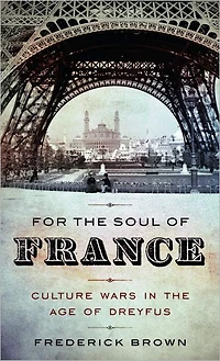 For the Soul of France: Culture Wars Age Dreyfus