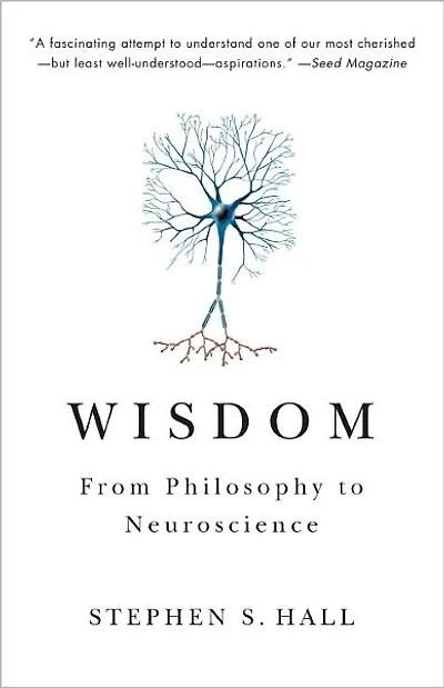 Wisdom: From Philosophy to Neuroscience