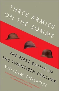 Three Armies on the Somme: First Battle of Twentieth Century