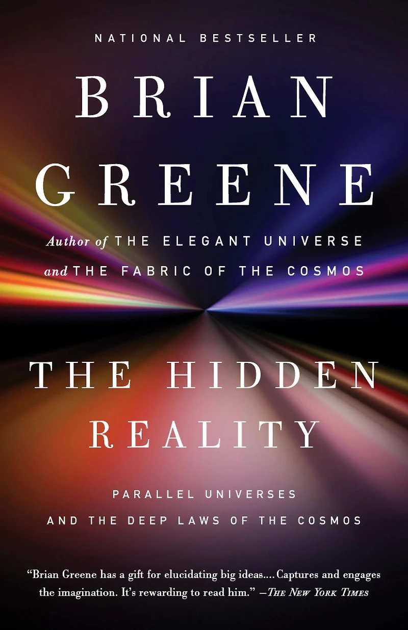 the Hidden Reality: Parallel Universes and Deep Laws of Cosmos