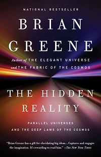 the Hidden Reality: Parallel Universes and Deep Laws of Cosmos
