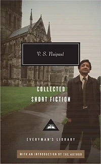 Collected Short Fiction of V. S. Naipaul