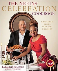 The Neelys' Celebration Cookbook: Down-Home Meals for Every Occasion