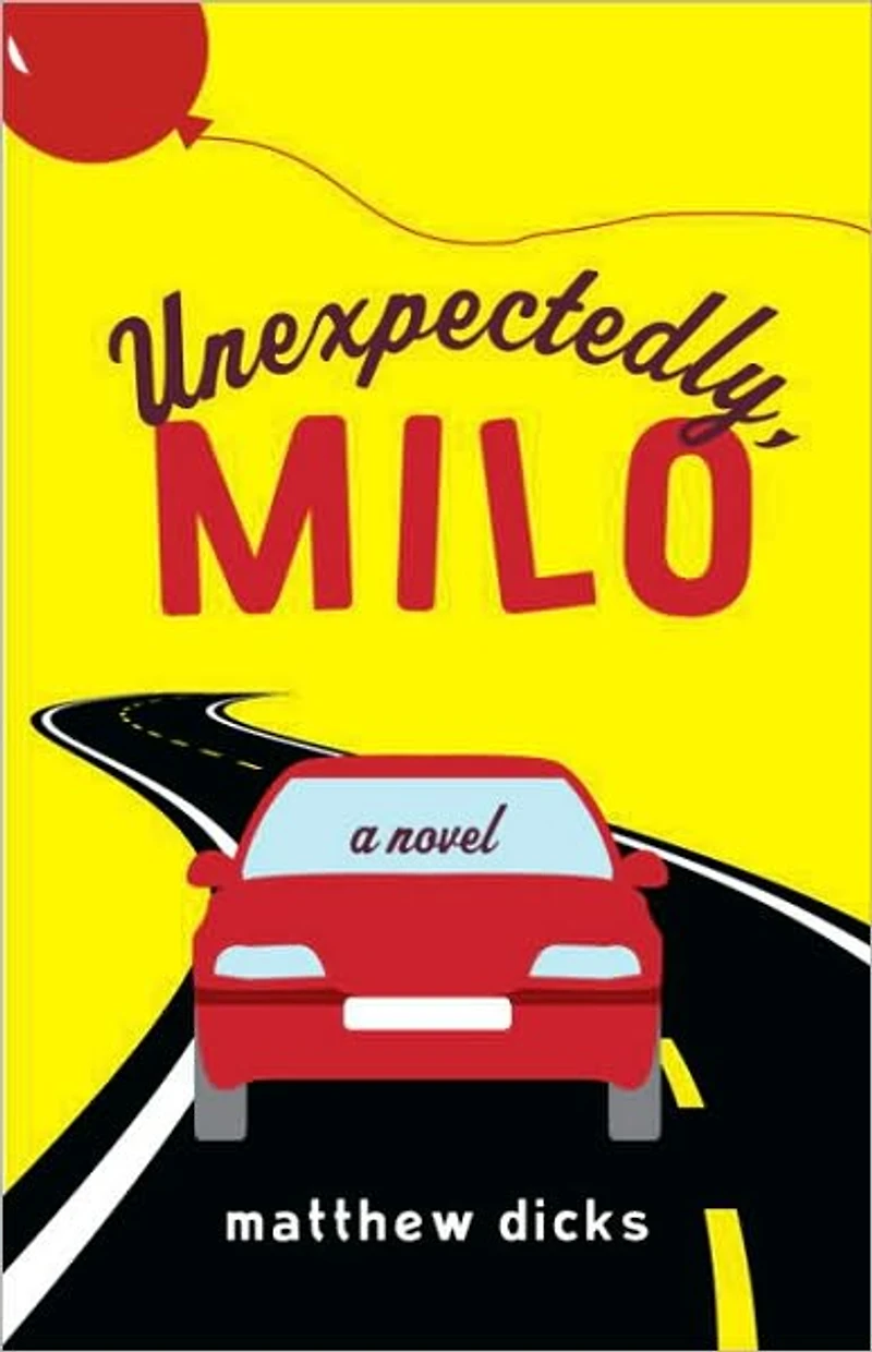 Unexpectedly, Milo: A Novel