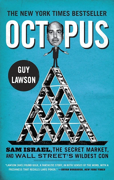 Octopus: Sam Israel, the Secret Market, and Wall Street's Wildest Con