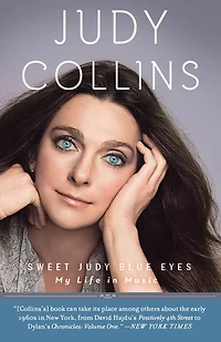 Sweet Judy Blue Eyes: My Life Music