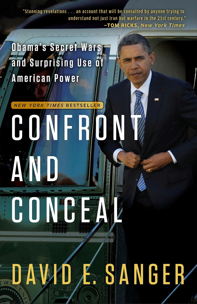 Confront and Conceal: Obama's Secret Wars Surprising Use of American Power
