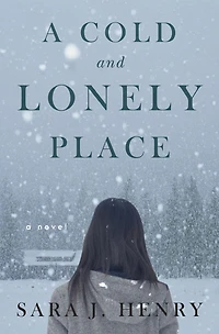 A Cold and Lonely Place: Novel