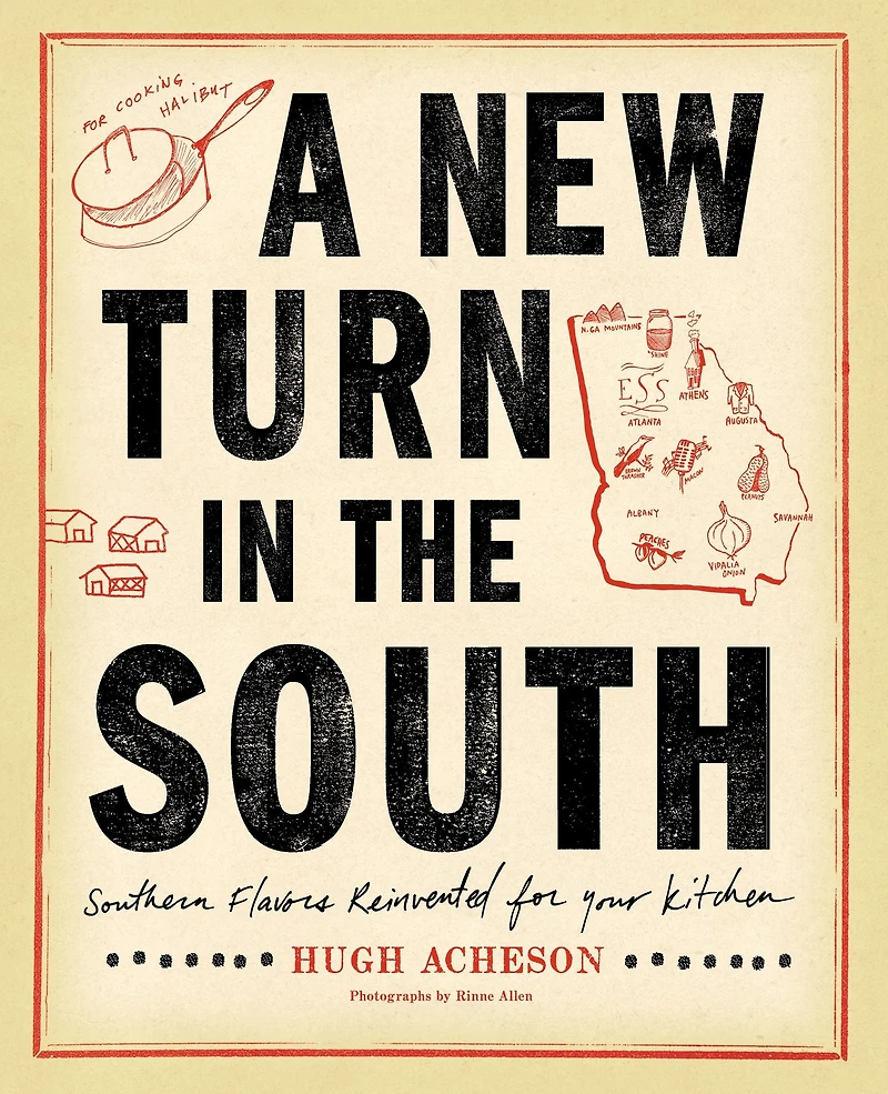 A New Turn the South: Southern Flavors Reinvented for Your Kitchen