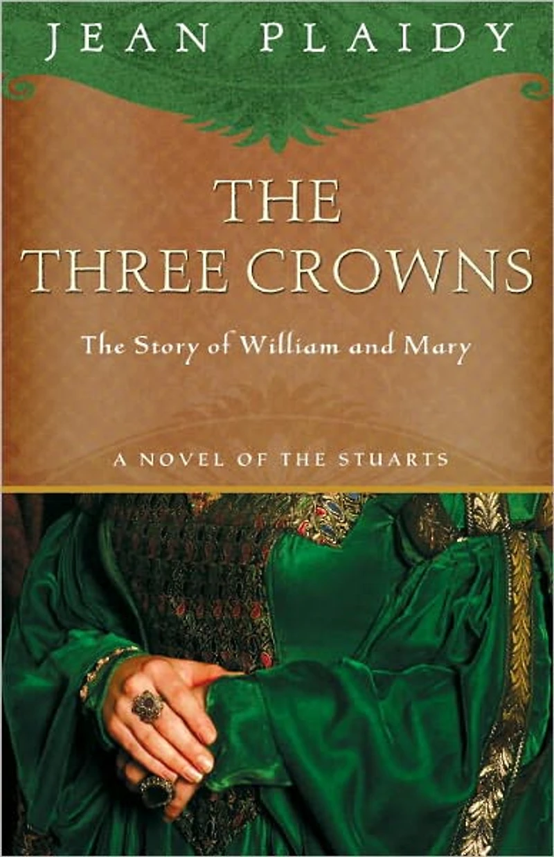 The Three Crowns: Story of William and Mary