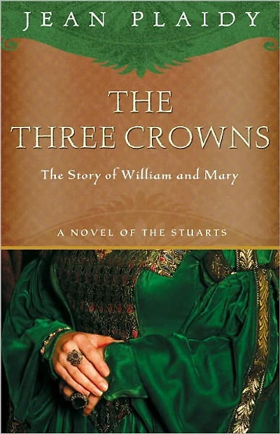 The Three Crowns: Story of William and Mary
