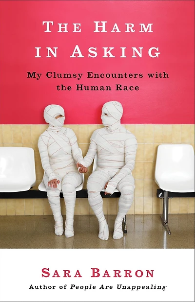 the Harm Asking: My Clumsy Encounters with Human Race