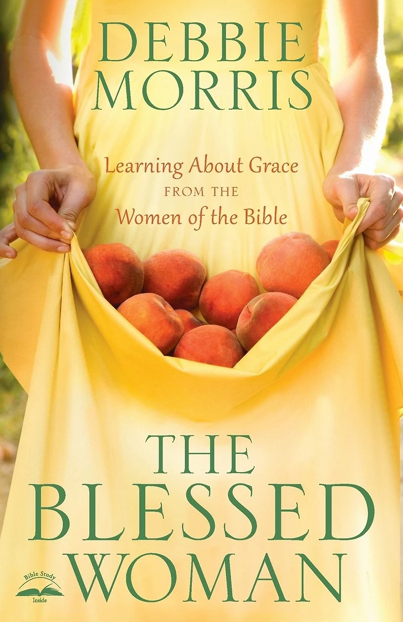 the Blessed Woman: Learning About Grace from Women of Bible