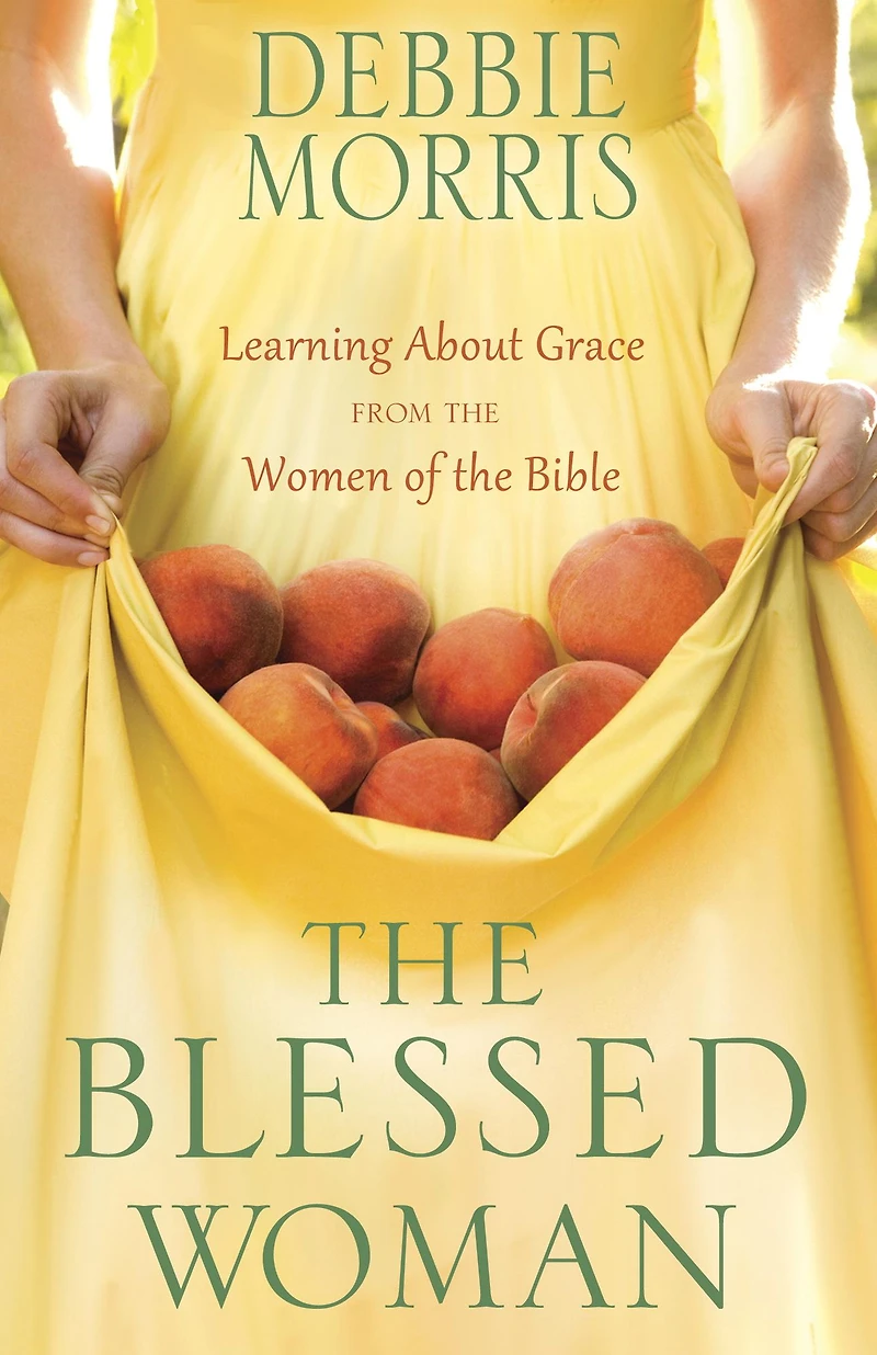 the Blessed Woman: Learning About Grace from Women of Bible