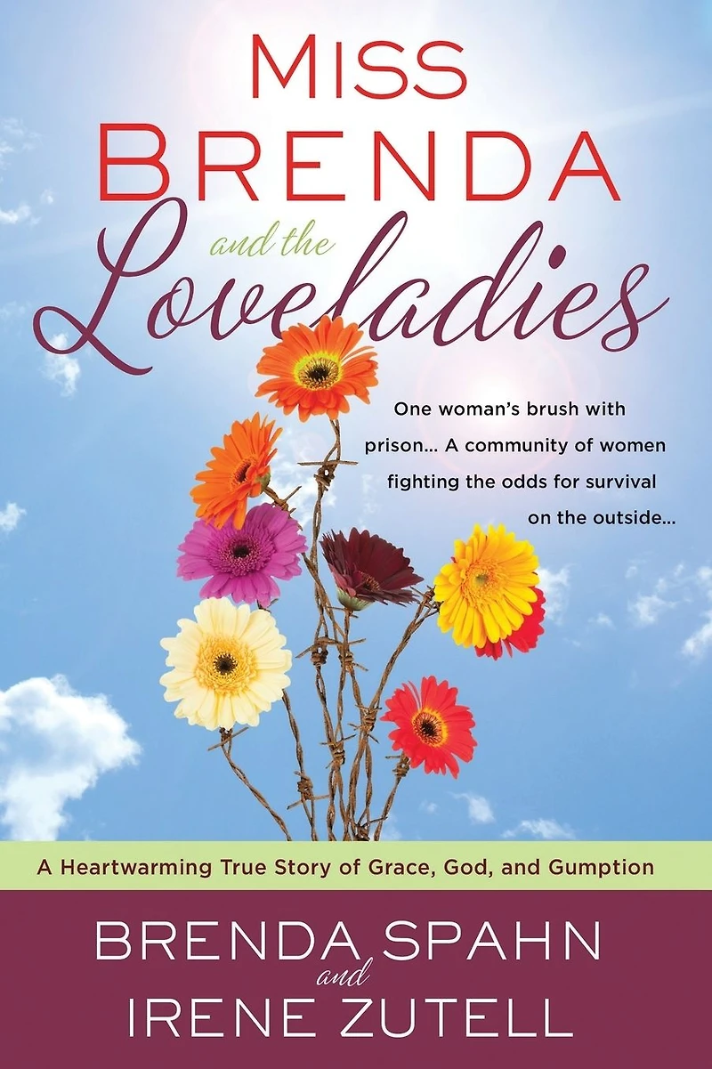 Miss Brenda and the Loveladies: A Heartwarming True Story of Grace, God, Gumption