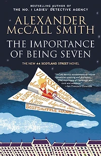 The Importance of Being Seven (44 Scotland Street Series #6)