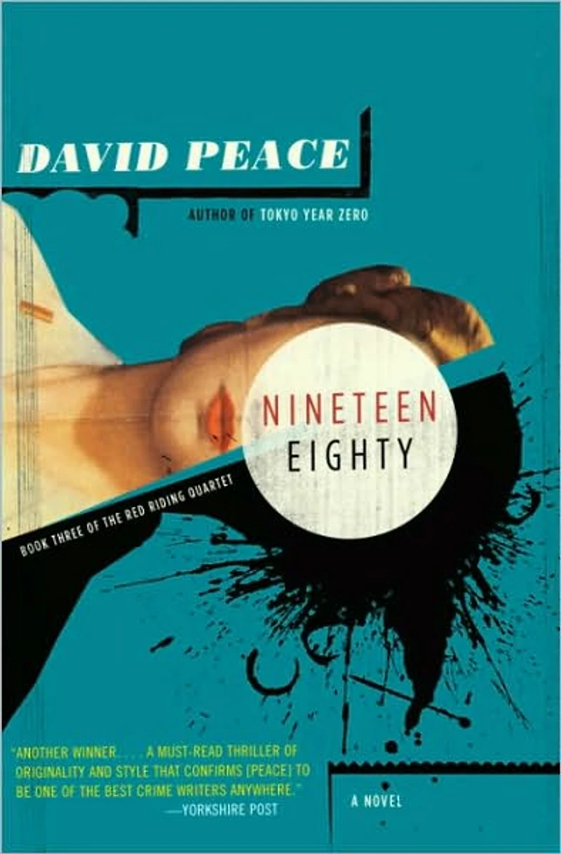 Nineteen Eighty (Red Riding Quartet Series #3)