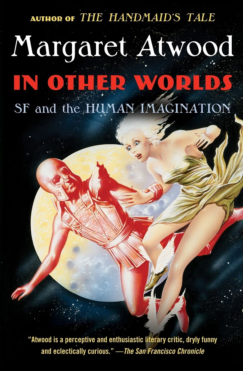 Other Worlds: SF and the Human Imagination