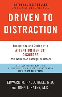 Driven to Distraction (Revised): Recognizing and Coping with Attention Deficit Disorder