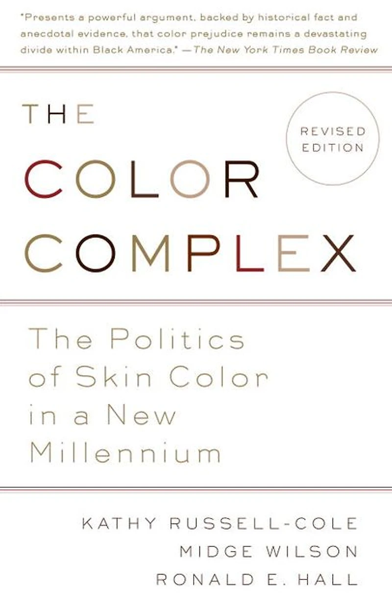 The Color Complex (Revised): Politics of Skin a New Millennium