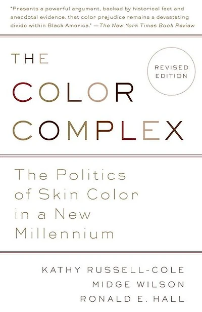 The Color Complex (Revised): Politics of Skin a New Millennium