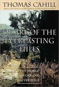 Desire of The Everlasting Hills: World before and after Jesus