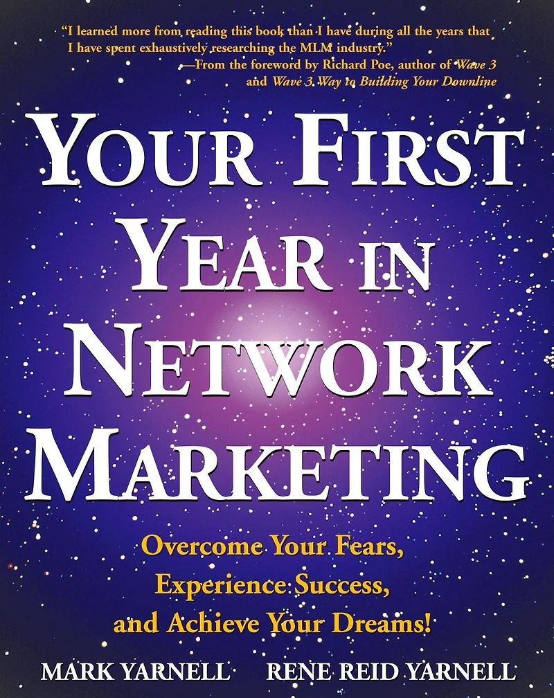 Your First Year Network Marketing: Overcome Fears, Experience Success, and Achieve Dreams!