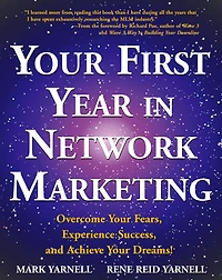 Your First Year Network Marketing: Overcome Fears, Experience Success, and Achieve Dreams!