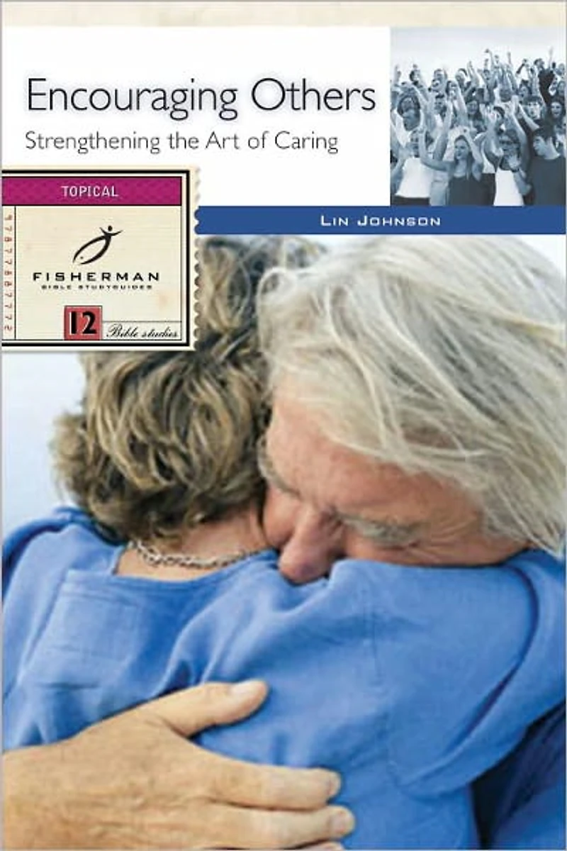 Encouraging Others: Strengthening the Art of Caring