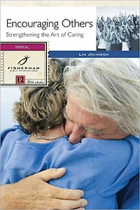 Encouraging Others: Strengthening the Art of Caring