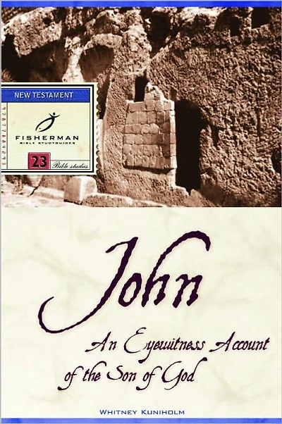 John: An Eyewitness Account of the Son God