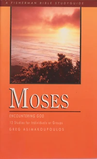 Moses: Encountering God